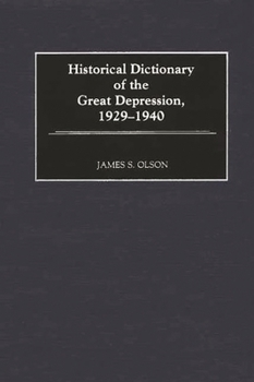 Hardcover Historical Dictionary of the Great Depression, 1929-1940 Book