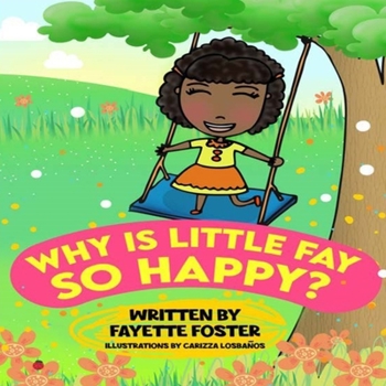 Paperback Why is Little Fay so Happy? Book