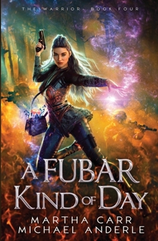 A Fubar Kind of Day: Library Edition - Book #4 of the Warrior