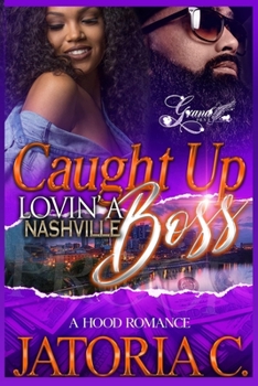 Paperback Caught Up Lovin' A Nashville Boss: A Hood Romance Standalone Book