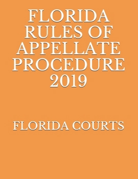 Paperback Florida Rules of Appellate Procedure 2019 Book