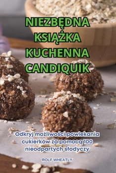 Paperback Niezb&#280;dna Ksi&#260;&#379;ka Kuchenna Candiquik [Polish] Book