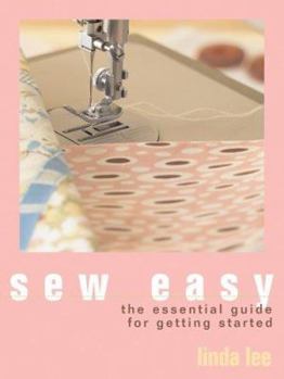 Paperback Sew Easy: The Essential Guide to Getting Started [With 12 Fun Project Cards] Book