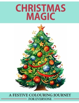 Paperback Christmas Magic: A Festive Colouring Journey for Adults and Kids Book