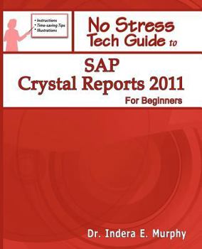 Paperback SAP Crystal Reports 2011 For Beginners (Crystal Reports Series) Book