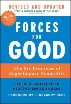 Forces for Good: The Six Practices of High-Impact Nonprofits