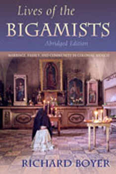 Paperback Lives of the Bigamists: Marriage, Family, and Community in Colonial Mexico Book