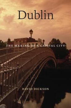 Hardcover Dublin: The Making of a Capital City Book