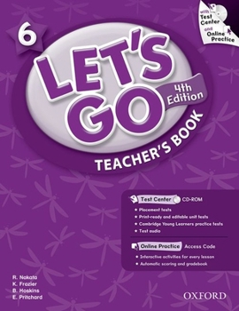 Paperback Let's Go 6 Teacher's Book with Test Center CD-ROM: Language Level: Beginning to High Intermediate. Interest Level: Grades K-6. Approx. Reading Level: Book