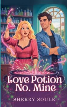 Paperback Love Potion No. Mine Book