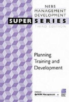 Paperback Planning Training and Development SS3, Third Edition: Managing People (ILM Super Series) Book