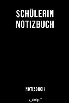 Paperback Notizbuch f?r Sch?lerin: Originelle Geschenk-Idee [120 Seiten liniertes blanko Papier] [German] Book