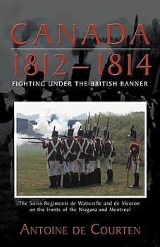 Paperback Canada 1812-1814: Swiss Regiments Book