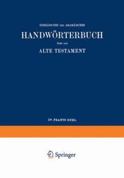 Wilhelm Gesenius' Hebr�isches Und Aram�isches Handw�rterbuch �ber Das Alte Testament (Classic Reprint)
