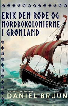 Erik den R?de og nordbokolonierne i Gr?nland