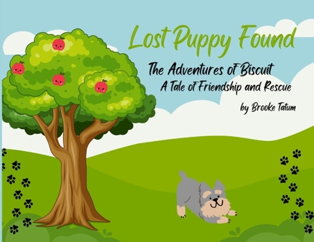 Paperback The Lost Puppy: The Adventures of Biscuit A Tale of Friendship and Rescue Book