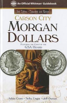 Hardcover Carson City Morgan Dollars: Featuring the Coins of the GSA Hoard Book