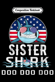 Composition Notebook: Sister Shark Shark Sunglasses Flag American Retro  Journal/Notebook Blank Lined Ruled 6x9 100 Pages