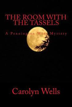 The Room With the Tassels - Book #1 of the Pennington Wise