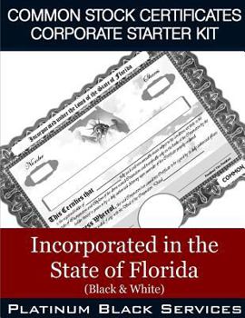 Paperback Common Stock Certificates Corporate Starter Kit: Incorporated in the State of Florida (Black & White) Book