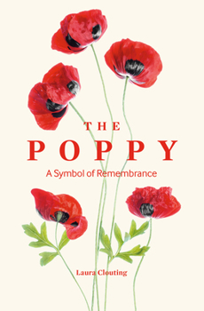 Hardcover The Poppy: A Symbol of Remembrance Book