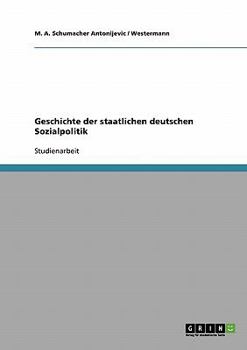 Paperback Geschichte der staatlichen deutschen Sozialpolitik [German] Book