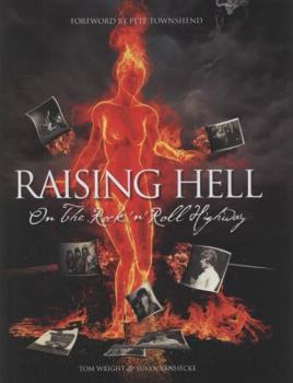 Hardcover Raising Hell on the Rock 'n' Roll Highway. Tom Wright & Susan Vanhecke Book