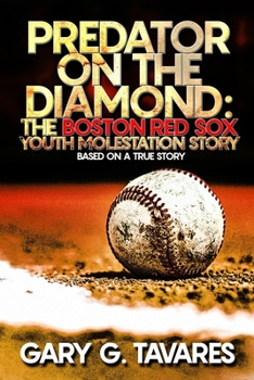 Paperback Predator on the Diamond: The Boston Red Sox Youth Molestation Story Book