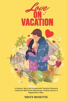 Paperback Love on Vacation: Love and Travel Series Book