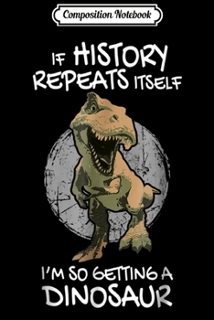 Composition Notebook: Future Paleontologist Dino Humor Paleontology T-Rex Gift Journal/Notebook Blank Lined Ruled 6x9 100 Pages