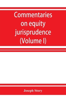 Paperback Commentaries on equity jurisprudence as administered in England and America (Volume I) Book