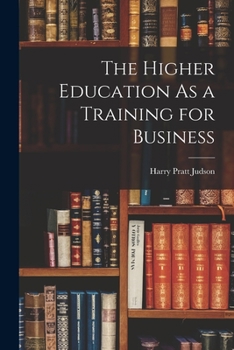 Paperback The Higher Education As a Training for Business Book