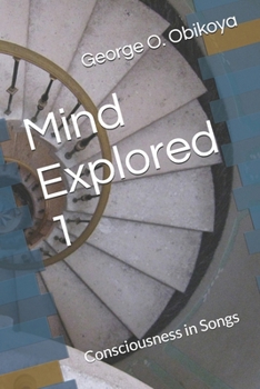 Paperback Mind Explored 1: Consciousness in Songs Book
