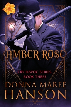 Amber Rose: Cry Havoc Book 3