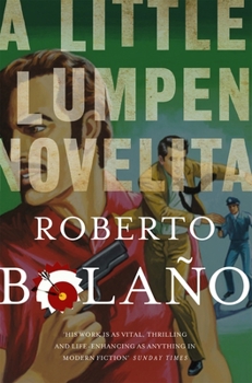 Paperback A Little Lumpen Novelita Paperback Roberto Bolano Book