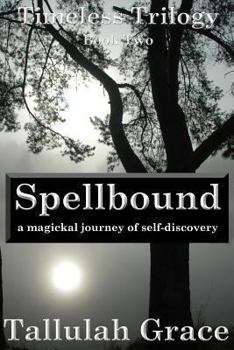 Paperback Timeless Trilogy, Book Two, Spellbound Book