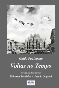Voltas no Tempo: Novela em duas partes: Universos Paralelos - Pecado Original (Portuguese Edition)