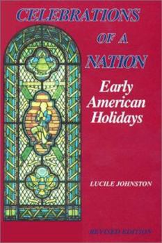 Hardcover Celebrations of a Nation: Early American Holidays Book