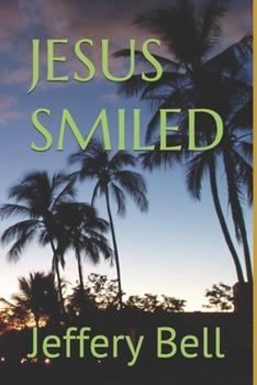 JESUS SMILED