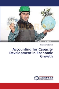 Paperback Accounting for Capacity Development in Economic Growth Book