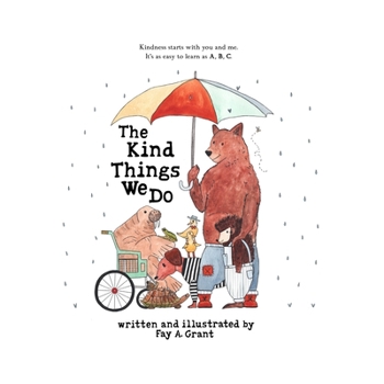 Paperback The Kind Things We Do: A Book About Kindness, Empathy and Friendship for Ages 2-8 Book