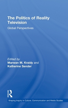 Hardcover The Politics of Reality Television: Global Perspectives Book