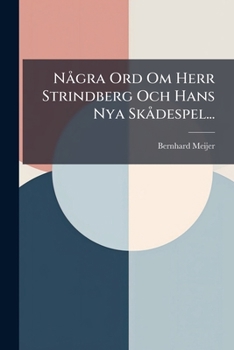 Paperback Några Ord Om Herr Strindberg Och Hans Nya Skådespel... [Swedish] Book