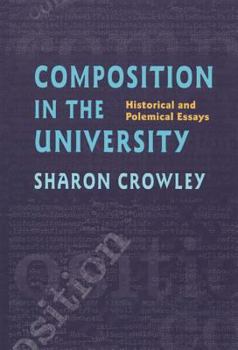 Paperback Composition In The University: Historical and Polemical Essays Book