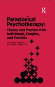 Hardcover Paradoxical Psychotherapy: Theory & Practice With Individuals Couples & Families Book