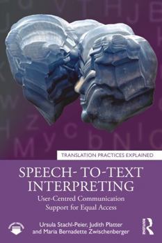 Paperback Speech-To-Text Interpreting: User-Centred Communication Support for Equal Access Book