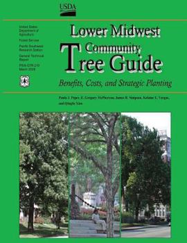 Paperback Lower Midwest Community Tree Guide: Benefits, Costs, and Strategic Planting Book