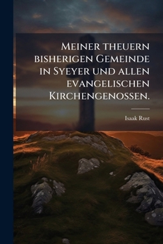 Paperback Meiner theuern bisherigen Gemeinde in Syeyer und allen evangelischen Kirchengenossen. [German] Book