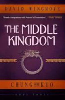 Paperback The Middle Kingdom: Chung Kuo Book 3 Book