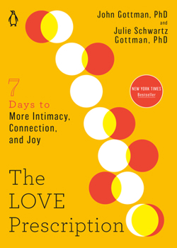 Paperback The Love Prescription: Seven Days to More Intimacy, Connection, and Joy Book